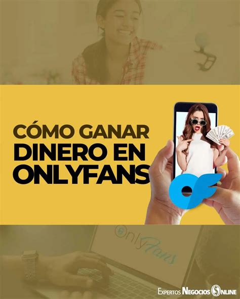 only fans ganar dinero|GANAR DINERO en OnlyFans: cómo empezar y trabajar